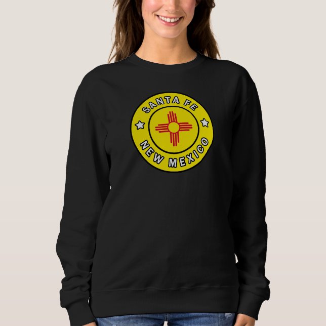 Santa Fe New Mexico Sweatshirt (Front)