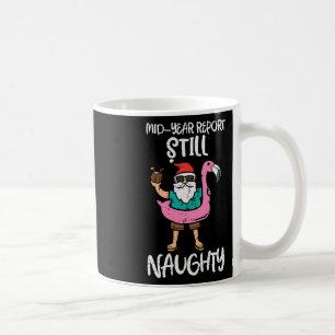 Santa Flamingo Floatie Still Naughty Funny Christm Coffee Mug