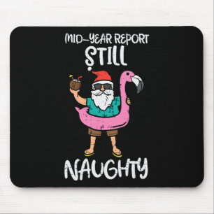 Santa Flamingo Floatie Still Naughty Funny Christm Mouse Pad