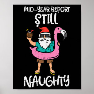 Santa Flamingo Floatie Still Naughty Funny Christm Poster