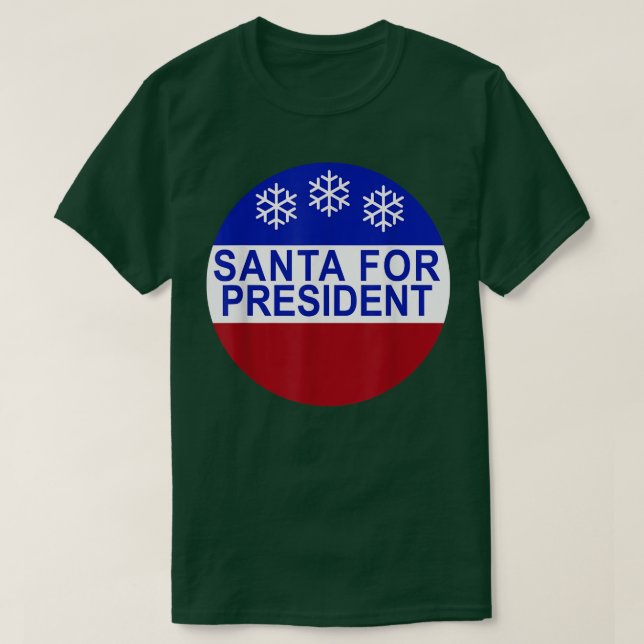 Santa For President T-Shirt (Design Front)