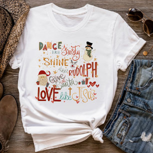 Santa Frosty Rudolph Jesus Quote Christmas Holiday T-Shirt