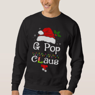 Santa G Pop Claus Christmas Matching Family 1 Sweatshirt