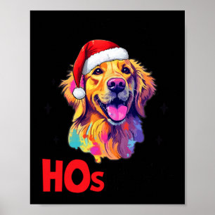 Santa Golden Retriever Dog There's Some Hos In Thi Poster