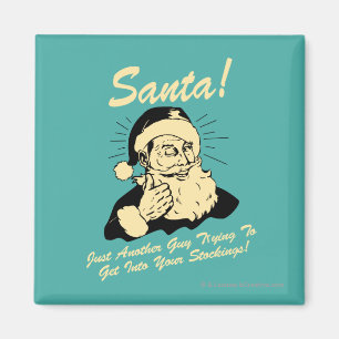 Santa! Guy Trying to Get In Your Stockings Magnet