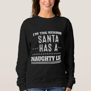 Santa Has A Naughty List Sarcasm Pun Sweatshirt