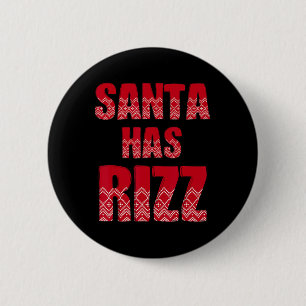 Santa Has Rizz - Funny Gen Alpha Slang Christmas T 6 Cm Round Badge