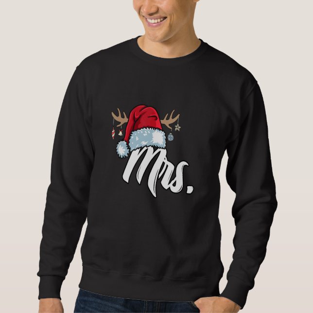 Santa Hat Mrs Partner Outfit For Christmas Sweatshirt (Front)