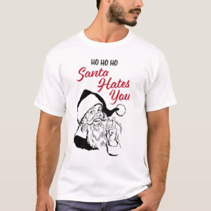 Santa Hates You T-Shirt