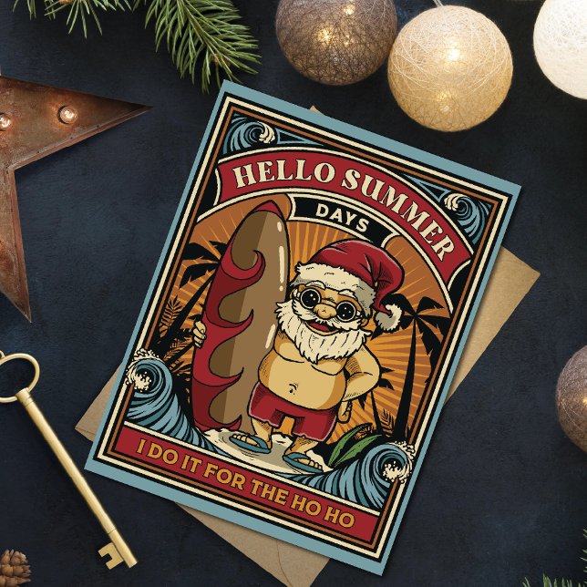 Santa Hello Summer Days I Do It for the Ho Ho  Holiday Card (Creator Uploaded)