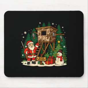 Santa Hunting Cabin Funny Christmas Better Not Ut  Mouse Pad