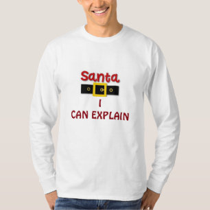 SANTA *I CAN EXPLAIN* MEN''S T-Shirt