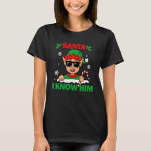 Santa I Know Him Elf Christmas Pajama Happy Holida T-Shirt