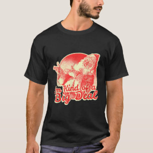 Santa I m Kind Of A Big Deal T-Shirt