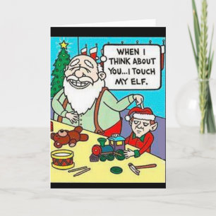 Santa "I tough my elf" Greeting Card