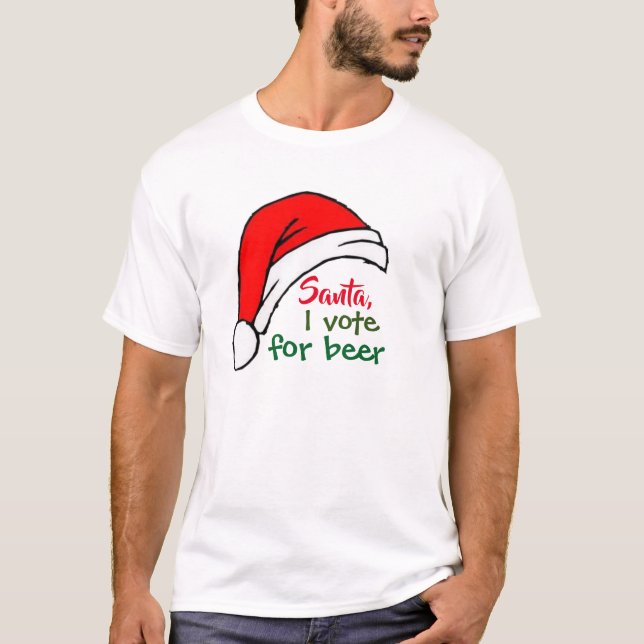 Santa i vote for beer funny Christmas Shirt Design (Front)