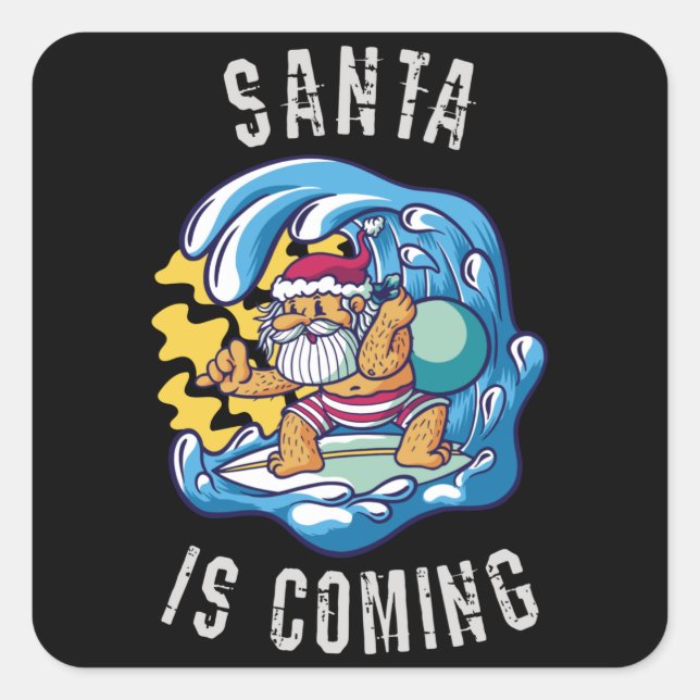Santa is coming by Surfboard Square Sticker (Front)