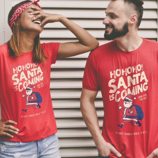 SANTA IS COMING - Funny Santa T-Shirt (Creator Uploaded)