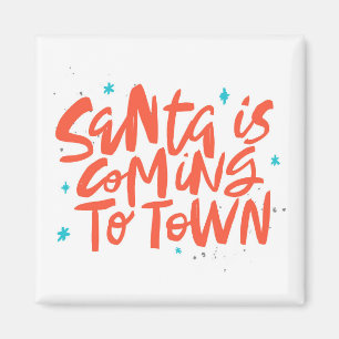 Santa is Coming to Town Holiday Design Magnet