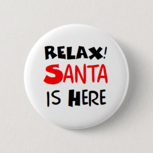 santa is here 6 cm round badge