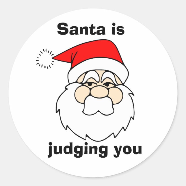Santa is judging you classic round sticker (Front)