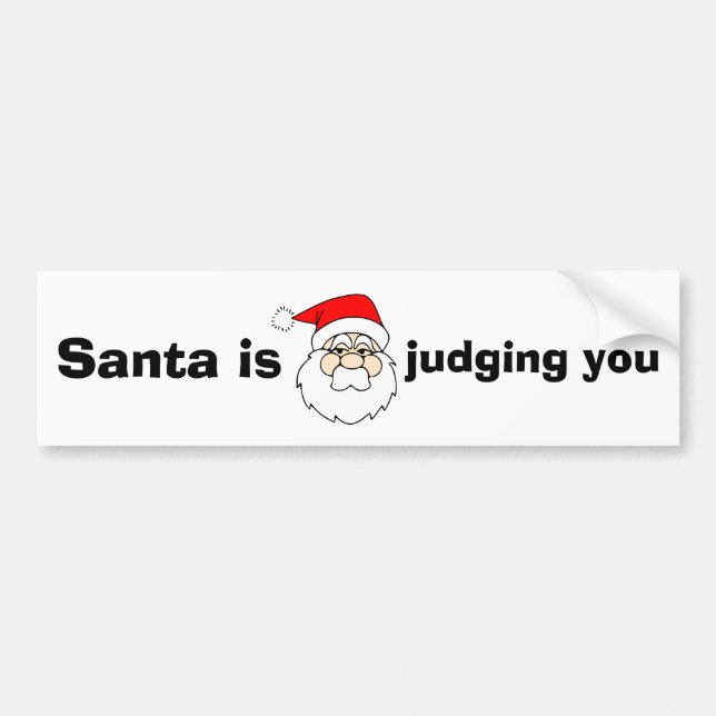 Santa is Judging You Funny Bumper Sticker (Front)