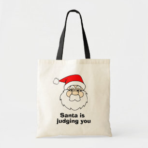 Santa is judging you tote bag