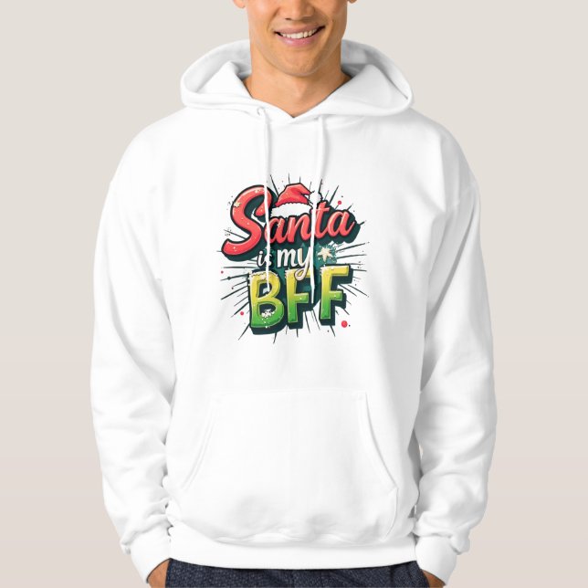 Santa Is My BFF Sweatshirt – Funny Christmas Appar (Front)