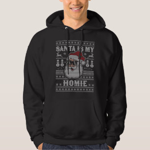 Santa Is My Homie - Xmas Santa Claus Ugly Christma Hoodie