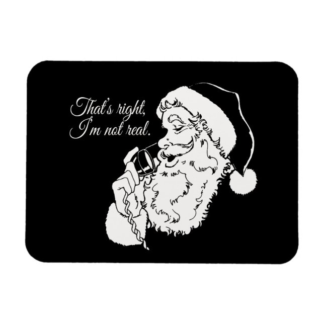 Santa is not real --.png magnet (Horizontal)