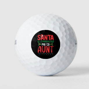 Santa is Promoting Me To Aunt Family Christmas Golf Balls