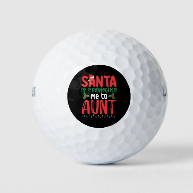 Santa is Promoting Me To Aunt Family Christmas Golf Balls (Front)