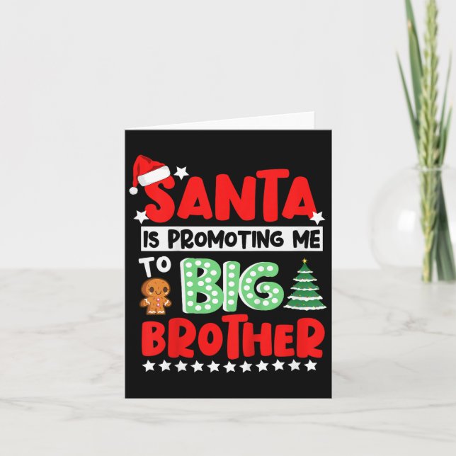 Santa Is Promoting Me To Big Brother Christmas  Card (Front)