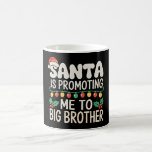 Santa Is Promoting Me To Big Brother Christmas Coffee Mug