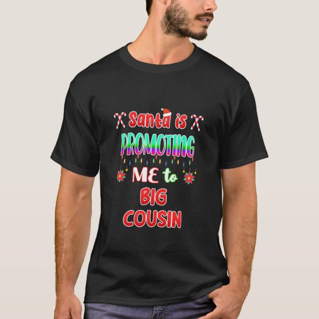 Santa Is Promoting Me To Big Cousin Pregnancy T-Shirt (Front)