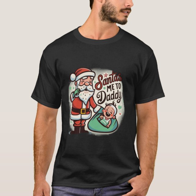 Santa Is Promoting Me to Daddy Christmas Baby Cry T-Shirt (Front)