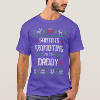 Santa Is Promoting Me To Daddy Xmas Pregnancy Anno T-Shirt