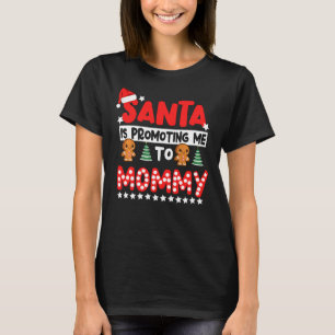 Santa Is Promoting Me To Mummy Cute Pregnancy Anno T-Shirt