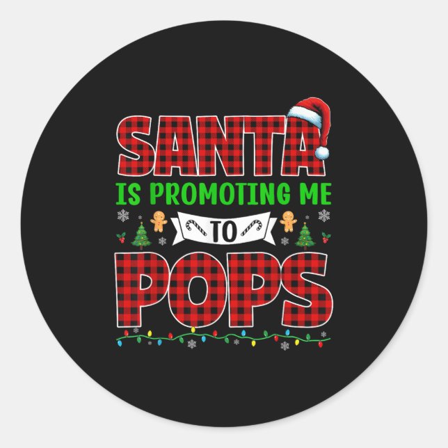 Santa Is Promoting Me To Pops Xmas Pregnancy Expec Classic Round Sticker (Front)
