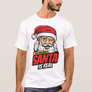 Santa Is Real – Ask Your Mom Pop Art Winking Santa T-Shirt