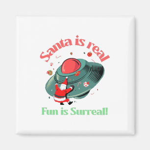 Santa Is Real Fun Is Surreal Magnet