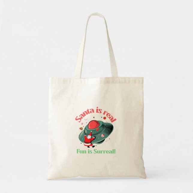 Santa Is Real Fun Is Surreal Tote Bag (Front)