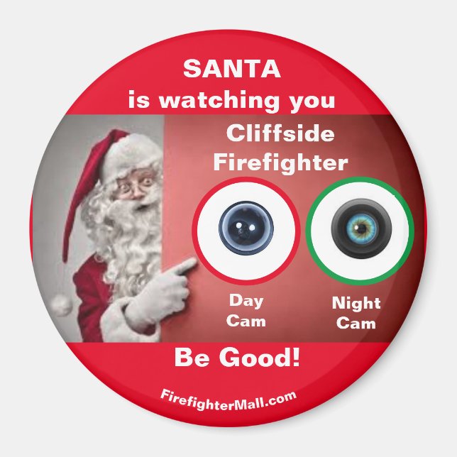 SANTA is watching you Cliffside Firefighter Magnet (Front)