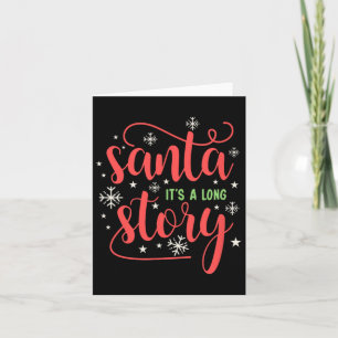 Santa It's A Long Story Christmas Shirt  Card