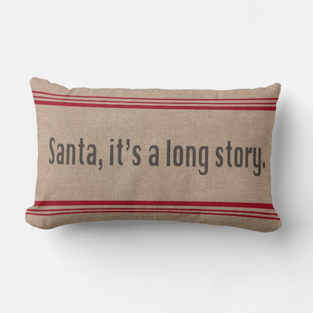 Santa, It's a Long Story Pillow (Front)
