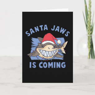 Santa Jaws is Coming Card