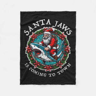 Santa Jaws Is Coming To Town Christmas Santa Jaws Fleece Blanket