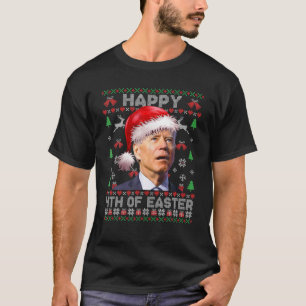 Santa Joe Biden Happy 4Th Of Easter Ugly Christmas T-Shirt