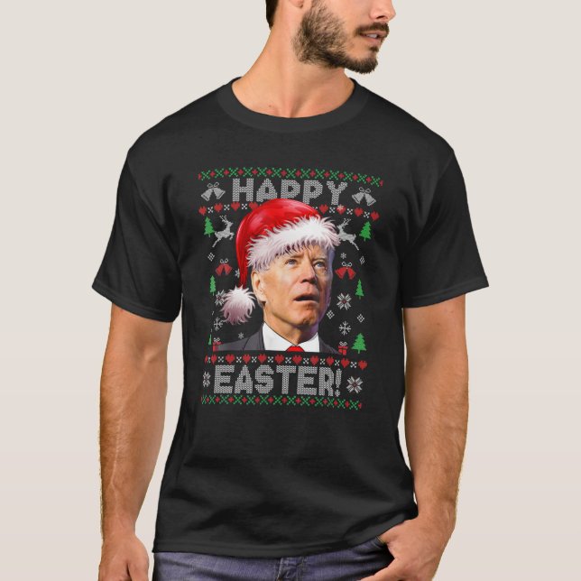 Santa Joe Biden Happy Easter Ugly Christmas Sweate T-Shirt (Front)