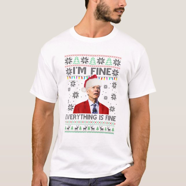 Santa Joe Biden I'm Fine Everything Is Fine Christ T-Shirt (Front)